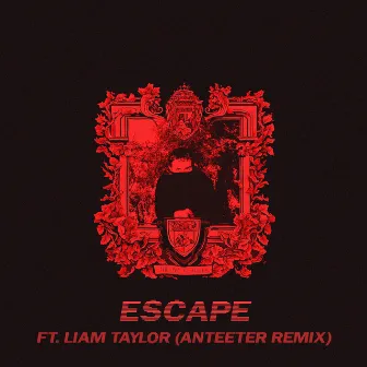 Escape (Anteeter Remix) by Anteeter