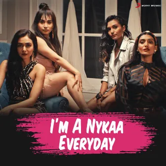 I'm a Nykaa Everyday (feat. Dee MC) by Natania