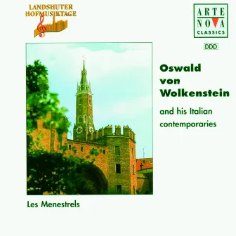 Oswald v. Wolkenstein And His Italian Contemporaries by Les Menestrels