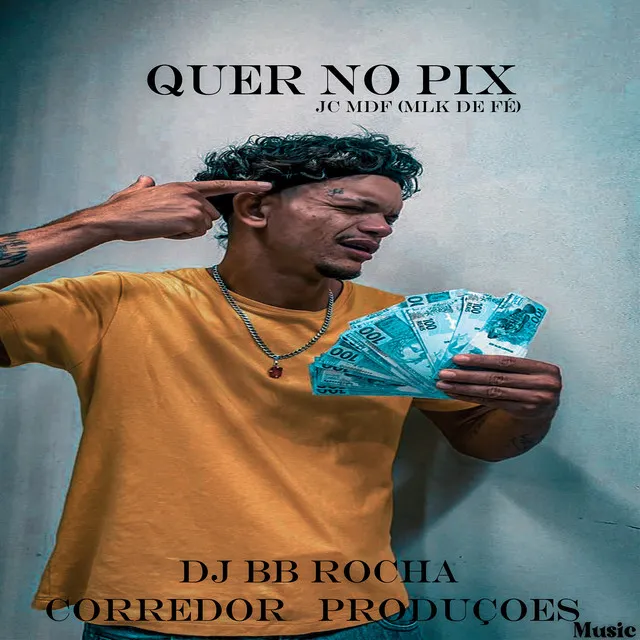 Quer no Pix (feat. MLK DE FÉ)