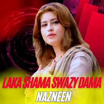 Laka Shama Swazy Dama by Nazneen