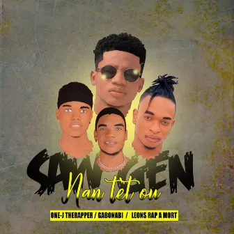 Saw Gen Nan Tèt Ou by One-J Therapper