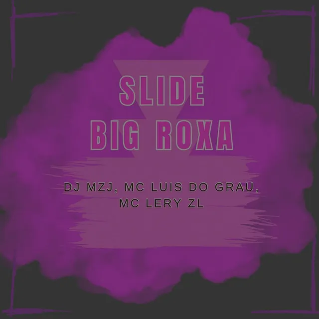 SLIDE BIG ROXA