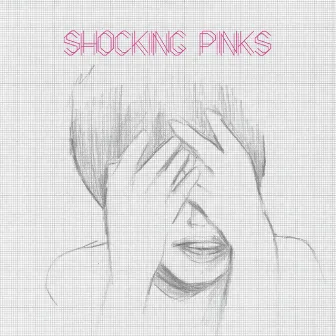 Shocking Pinks by Shocking Pinks