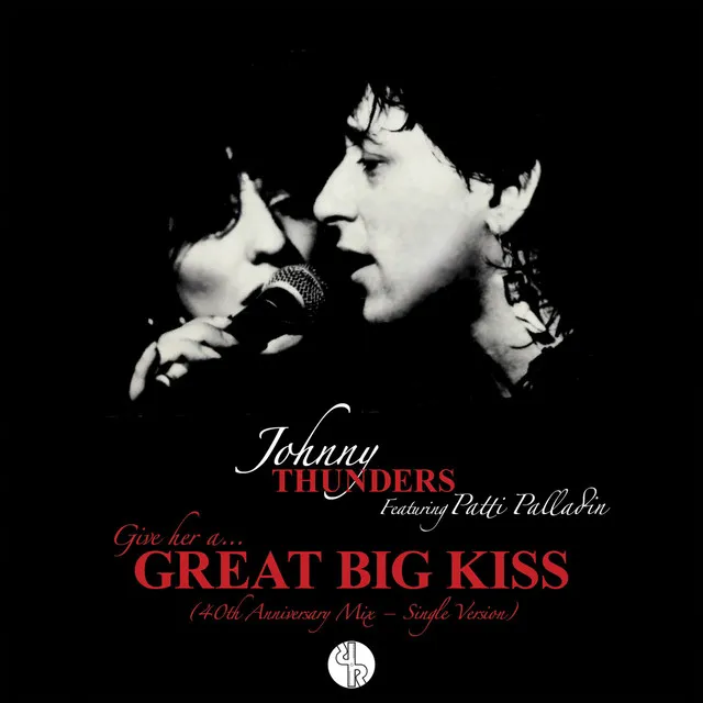 (Give Her A) Great Big Kiss - 40th Anniversary Mix – Single Version