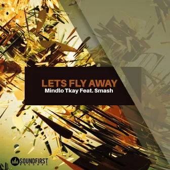 Lets Fly Away by SMASH