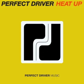 Heat Up by Perfect Driver