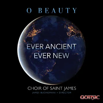 O Beauty Ever Ancient Ever New by Choir of St. James