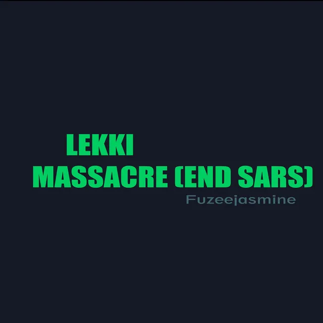 Lekki Massacre (End Sars)