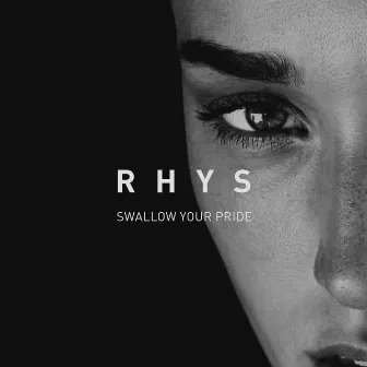 Swallow Your Pride by Rhys