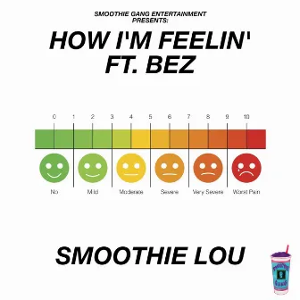 How I'm Feelin' by Smoothie Lou