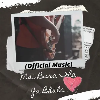 Mai Bura Tha Ya Bhala (Remix) by Shaikh Kashif