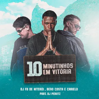 10 Minutinhos em Vitória by Bero Costa DJ