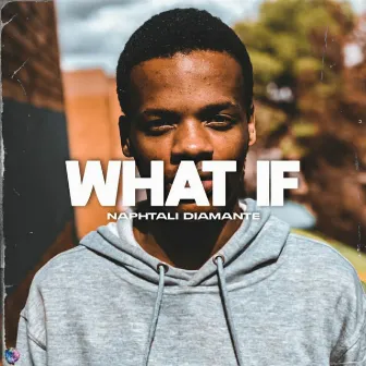 What If by NaphTali Diamanté