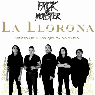 La Llorona by Fxck the Monster