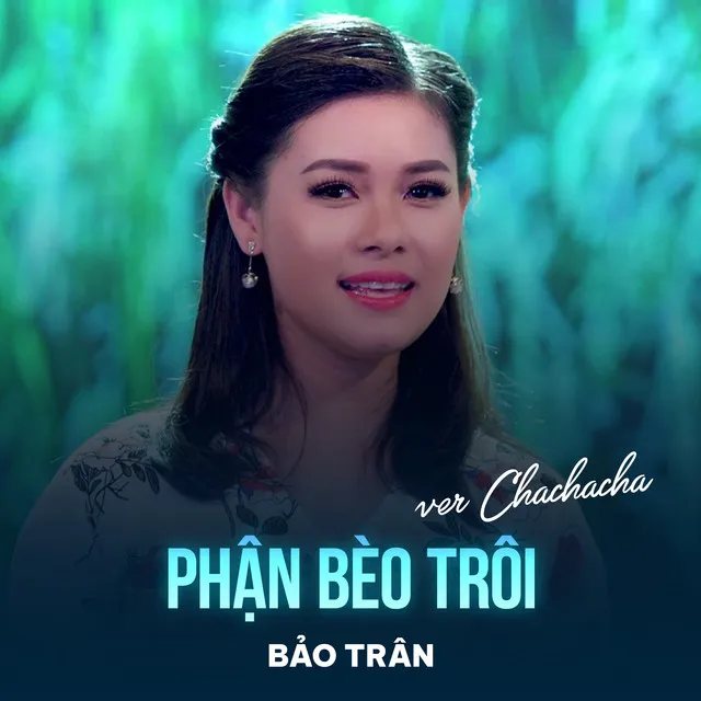 Phận Bèo Trôi (Chachacha)