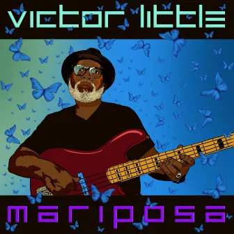 Mariposa by Victor Little