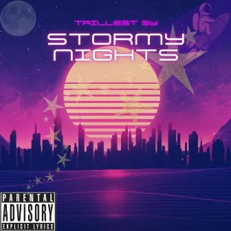 Stormy Nights by Trillest Sy