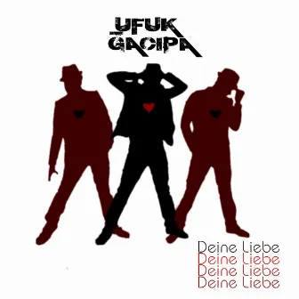 Deine Liebe by Ufuk Gacipa