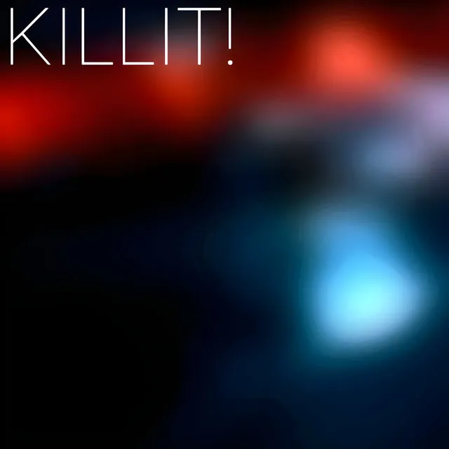 Killit!