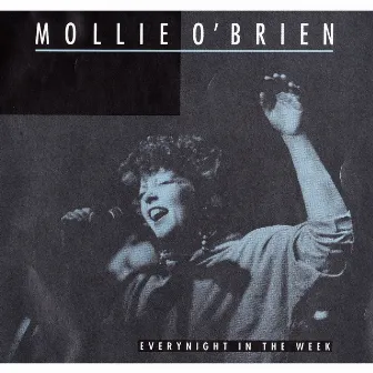 Everynight In The Week by Mollie O'Brien