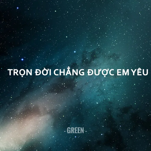 Trọn Đời Chẳng Được Em Yêu