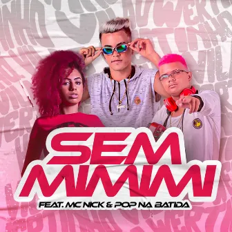 Sem Mimimi by Pop Na Batida