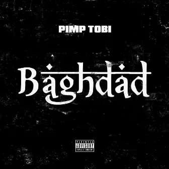 Baghdad by Pimp Tobi