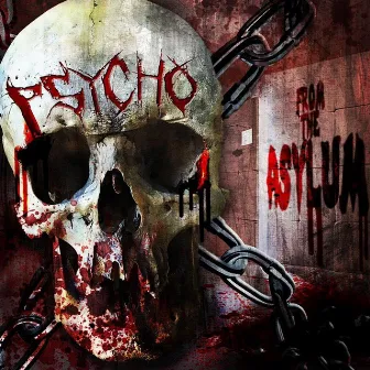 From the Asylum by Psycho