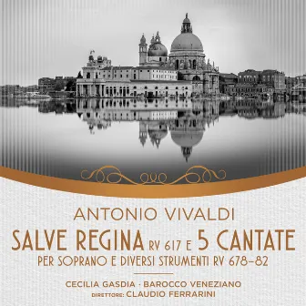 Antonio Vivaldi Salve Regina e 5 Cantate by Cecilia Gasdia