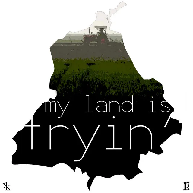 My Land Is Tryin'