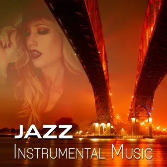 Jazz Instrumental Music – Best Piano Jazz for Restaurant, Soft Music, Evening Jazz, Blue Piano, Calmness Dinner by Bar Music Masters