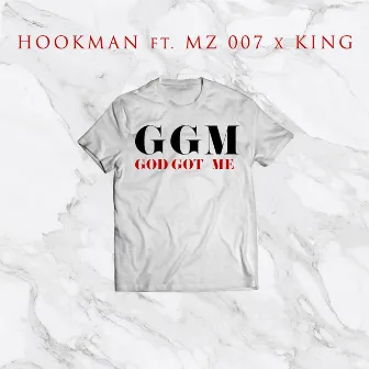 God Got Me (feat. Mz007 & King) by Hookman