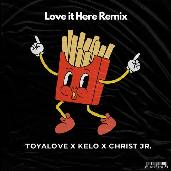 Love It Here (Remix) by Toyalove