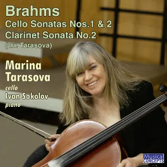 Brahms: Cello Sonatas, Sonata No. 2 Op. 120 by Marina Tarasova