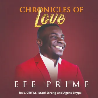 Chronicles of Love by Efe Prime