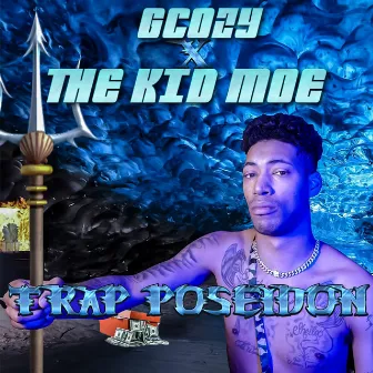 Trap Poseidon by The Kid Moe