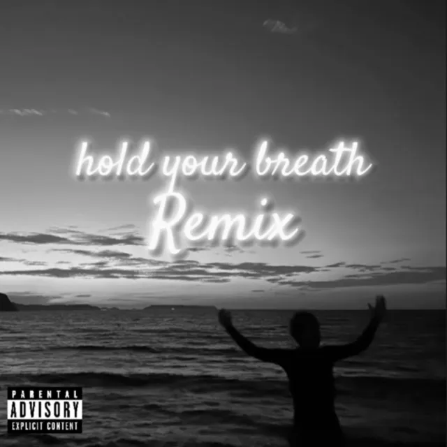 hold your breath (Remix)