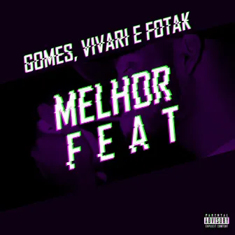 Melhor Feat by Fotak