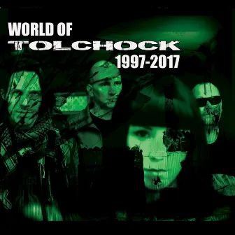 WORLD OF TOLCHOCK 1997-2017 by Tolchock