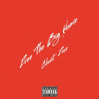 Free The Big Homie by Ghost Face