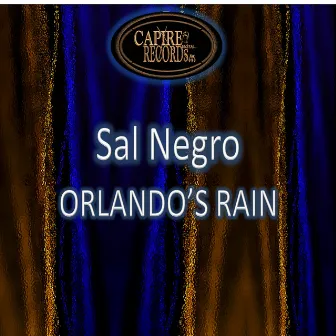 Orlando's Rain by Sal Negro