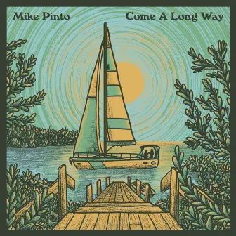 Come a Long Way by Mike Pinto