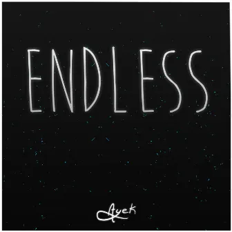 Endless by Ayek