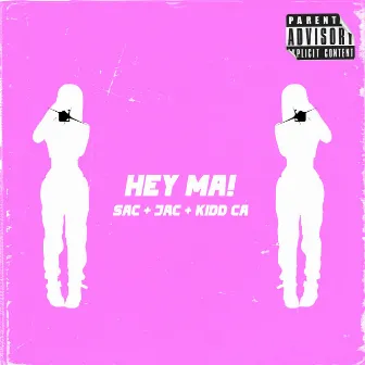 Hey Ma! by SAC