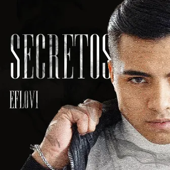 Secretos by Eflovi