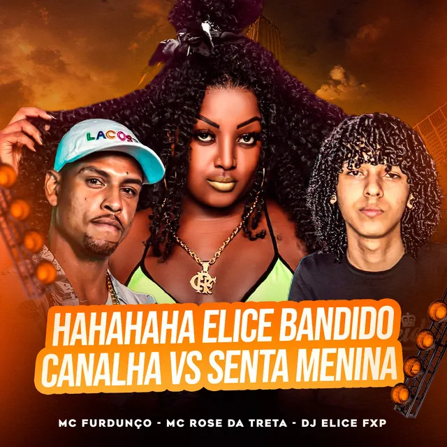 Hahahaha Elice Bandido Canalha Vs Senta Menina