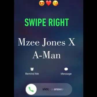 Swipe Right by Mzee Jones