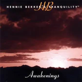 Hennie Bekker's Tranquility - Awakenings by Hennie Bekker