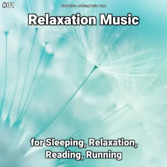 #01 Relaxation Music for Sleeping, Relaxation, Reading, Running by Slow Music